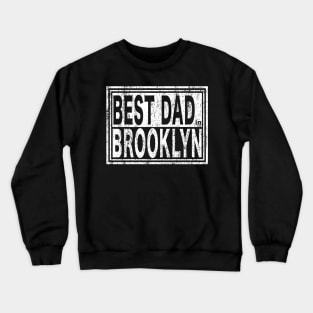 Best Dad in Brooklyn Vintage Father's Day Crewneck Sweatshirt